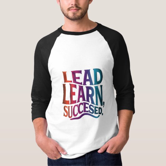 Lood, leer, succes: een veelkleurige reis empowerw t-shirt (Voorkant)