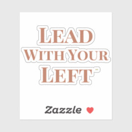 Lood met je Linker Die Cut Sticker