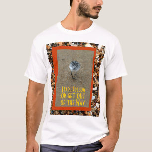 Lood, volg of stap uit de weg t-shirt