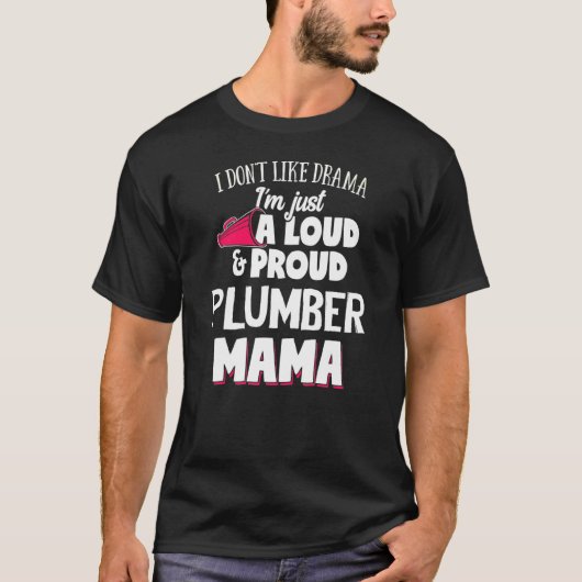 Loodgieter Moeder Luid en Trots Mama T-shirt (Voorkant)