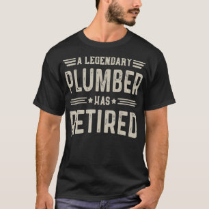 loodgieter pensionering een legendarische loodgiet t-shirt