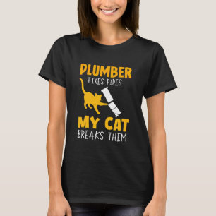 Loodgieter Repareert Pijpen Mijn Kat Breekt Ze Hum T-shirt