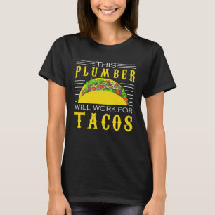 Loodgieter Taco Deze loodgieter werkt voor Taco T-shirt