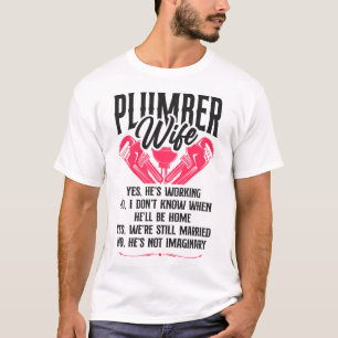 Loodgieter Vrouw Ja, hij werkt Nee, ik niet T-shirt