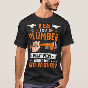 Loodgieterij - Ja, ik ben een loodgieter, wat was T-shirt