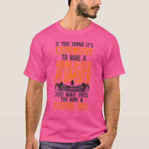 Loodstekker als je denkt dat het expensi is t-shirt