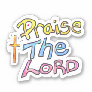 Loof de Heer Christelijke Spreuk Met Kruis Sticker