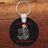 Look At Me Being All Festive And Christmas Skeleto Sleutelhanger (Voorkant)