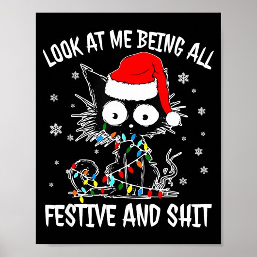 Look At Me Being All Festive And Funny Christmas C Poster (Voorkant)