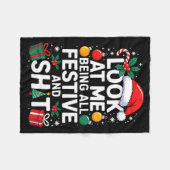 Look At Me Being All Festive And Funny Christmas T Fleece Deken (Voorkant (Horizontaal))