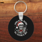 Look At Me Being All Festive And , Funny Skeleton Sleutelhanger (Voorkant)