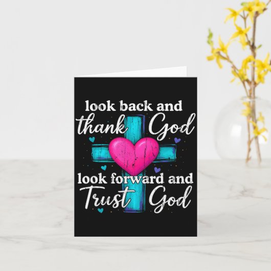 Look Back And Thank God Look Forward And Trust God Kaart (Gele Bloem)
