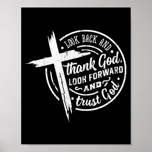 Look Back And Thank God Look Forward And Trust God Poster (Voorkant)