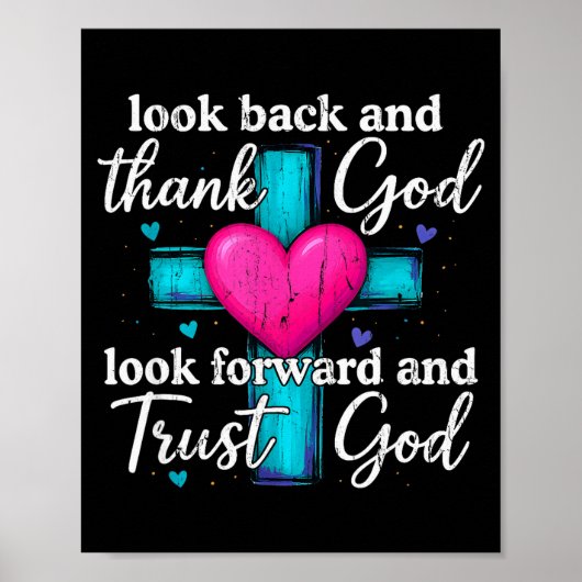 Look Back And Thank God Look Forward And Trust God Poster (Voorkant)
