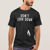 Look Down Joke Sarcastic Circle Game T-shirt (Voorkant)