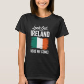 Look Out Ireland Here We Come Family Vacation T-shirt (Voorkant)