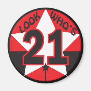 Look Who's 21 Birthday Magneet