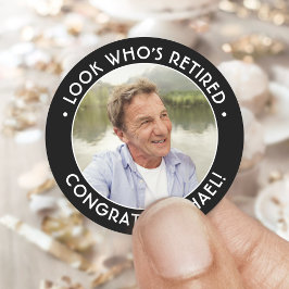 Look Who's Retired Photo Retirement Black & White Ronde Sticker