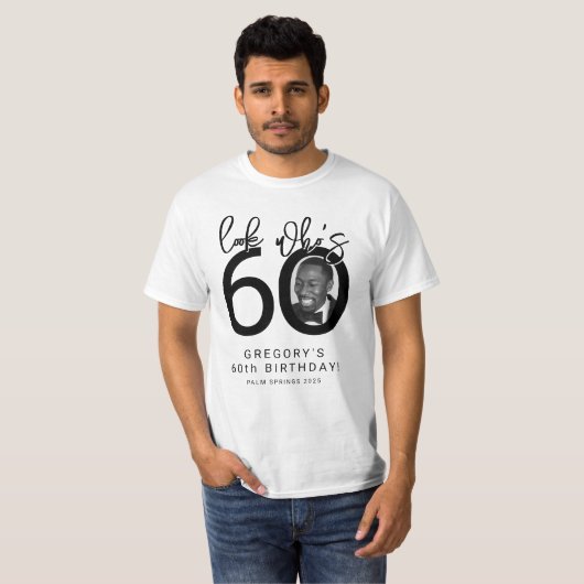 Look who's Sixty | Photo 60th Birthday T-shirt (Voorkant volledig)