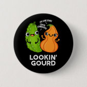 Lookin Gourd Funny Veggie Pun Dark BG Ronde Button 5,7 Cm (Voorkant)