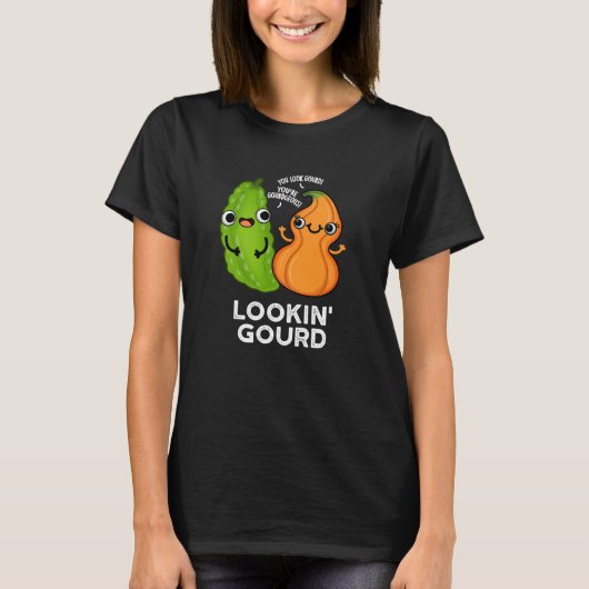 Lookin Gourd Funny Veggie Pun Dark BG T-shirt (Voorkant)