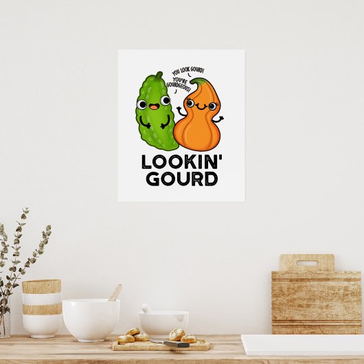 Lookin Gourd Funny Veggie Pun Poster (Keuken)