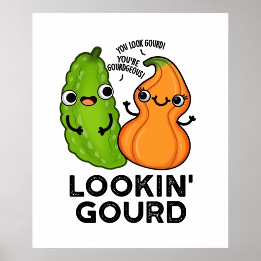 Lookin Gourd Funny Veggie Pun Poster (Voorkant)