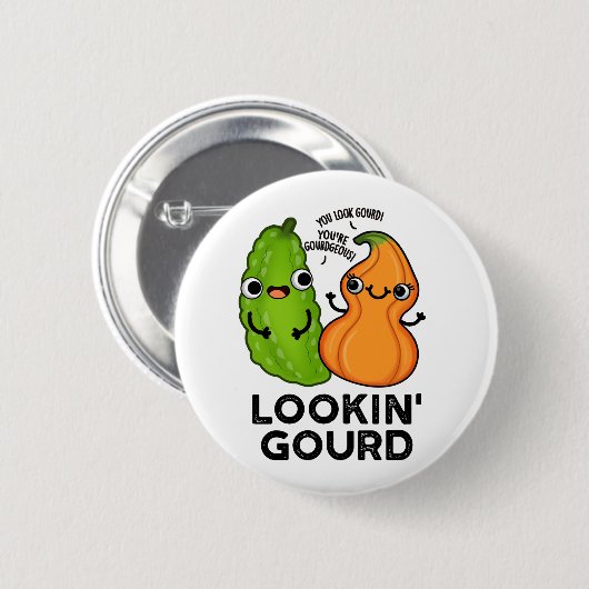Lookin Gourd Funny Veggie Pun Ronde Button 5,7 Cm (Voorkant /achterkant)