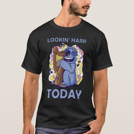 Lookin' harp today 9 t-shirt (Voorkant)