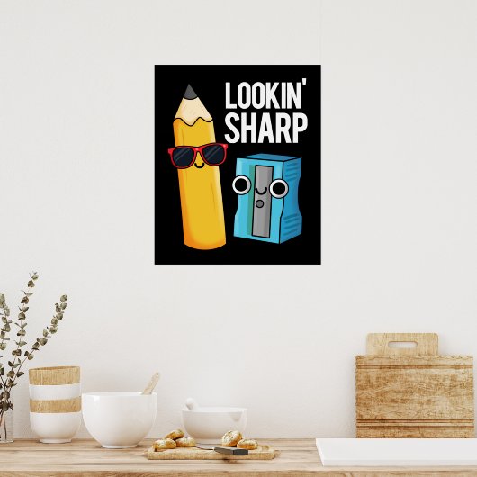 Lookin Sharp Funny Pencil Pun Dark BG Poster (Keuken)