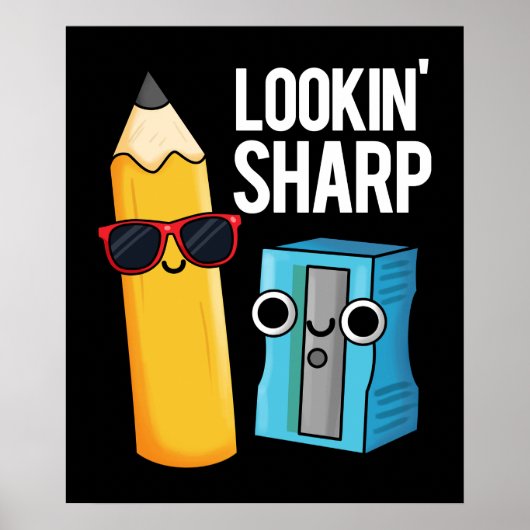 Lookin Sharp Funny Pencil Pun Dark BG Poster (Voorkant)