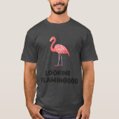 Looking Flamingood T-shirt (Voorkant)