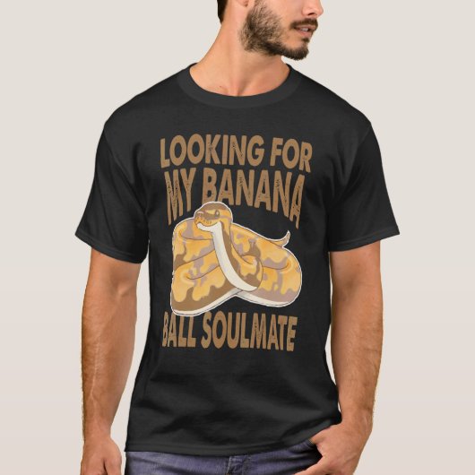 Looking For My Banana Ball Soulmate   Python Snake T-shirt (Voorkant)