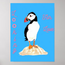 Looking for some love Puffin Poster