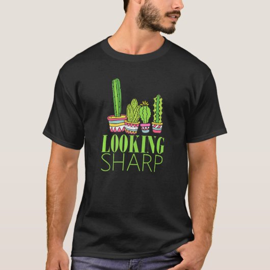 Looking Sharp Cactus For Men Women Cute Plant Cact T-shirt (Voorkant)