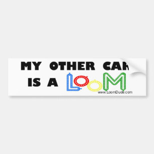 Loom Man "My Other Car is a Loom" Bumpersticker