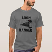Loon Ranger Funny Common Loon Bird Watt Outdoo T-shirt (Voorkant)