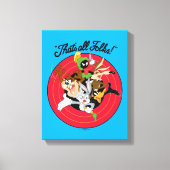 LOONEY TUNES™ "DAT IS ALLE FOLKS!™" Bullseye Group Canvas Afdruk (Voorkant)