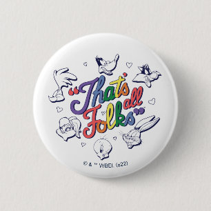 LOONEY TUNES™ - Dat is alles, mensen! Pride-badge Ronde Button 5,7 Cm