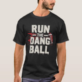 Loop de Dang Ball T-shirt (Voorkant)
