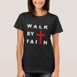Loop door Faith Christelijk Cross Bible Quote T-Sh T-shirt