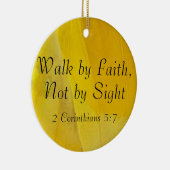 Loop door Faith, niet door Sight Ornament (Rechts)