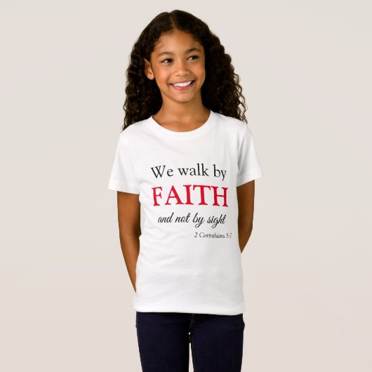 Loop door Faith Not by Sight T-shirt (Voorkant volledig)