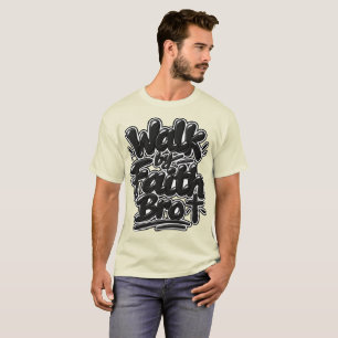 Loop door geloof Bro T-shirt