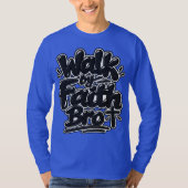 Loop door geloof Bro T-shirt (Voorkant)
