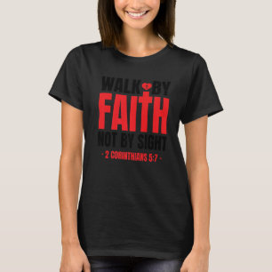 Loop door geloof niet door bijbel Verse 2 Corinthi T-shirt