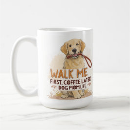 Loop Me Eerst, Koffie Later – Hond Moeder Mok