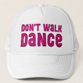 Loop niet, Dance. Trucker Pet (Voorkant)