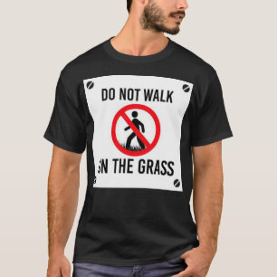 Loop niet op het gras t-shirt