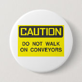Loop niet op transportbanden teken ronde button 7,6 cm (Voorkant)